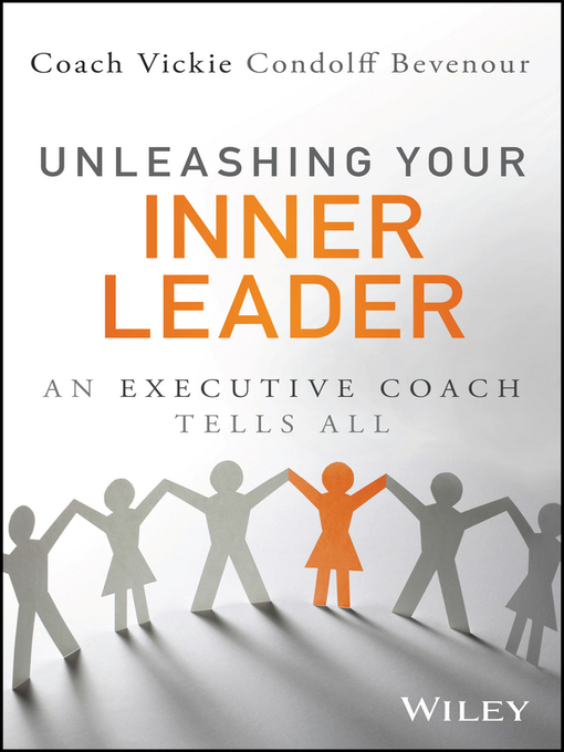 Title details for Unleashing Your Inner Leader by Vickie Bevenour - Available